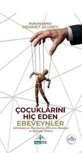 Çocuklarını Hiç Eden Ebeveynler