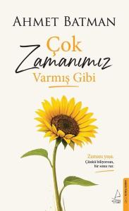Çok Zamanımız Varmış Gibi
