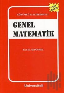 Çözümlü ve Alıştırmalı Genel Matematik