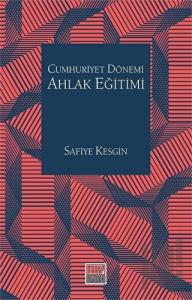 Cumhuriyet Dönemi Ahlak Eğitimi