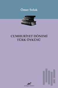 Cumhuriyet Dönemi Türk Öyküsü