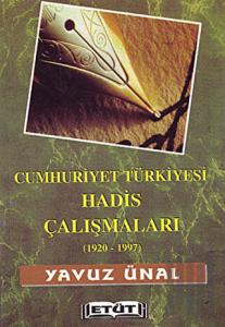Cumhuriyet Türkiyesi Hadis Çalışmaları (1920-1997)