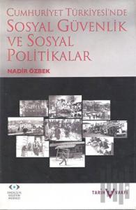 Cumhuriyet Türkiyesi'nde Sosyal Güvenlik ve Sosyal Politikalar