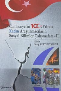 Cumhuriyet'in 100. Yılında Kadın Araştırmacıların Sosyal Bilimler Çalışmaları - 2