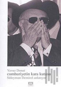 Cumhuriyetin Kara Kutusu Süleyman Demirel Anlatıyor