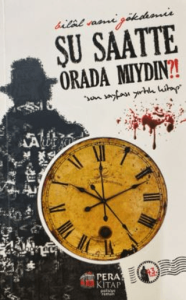 Şu Saatte Orada Mıydın?