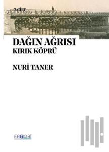 Dağın Ağrısı 2. Cilt - Kırık Köprü
