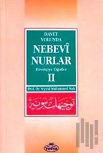 Davet Yolunda Nebevi Nurlar 2