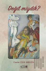 Değil Miydik?