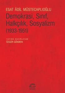Demokrasi, Sınıf, Halkçılık, Sosyalizm (1933 - 1951)