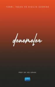 Denemeler - Tanrı İnsan ve Kişilik Üzerine