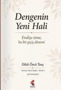 Dengenin Yeni Hali - Endişe Etme Bu Bir Geçiş Dönemi