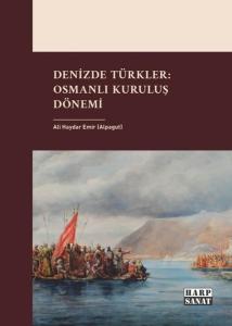 Denizde Türkler: Osmanlı Kuruluş Dönemi