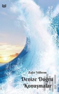 Denize Doğru Konuşmalar
