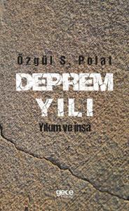 Deprem Yılı - Yıkım ve İnşa