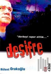 Deşifre Darbeyi Rapor Ettim...