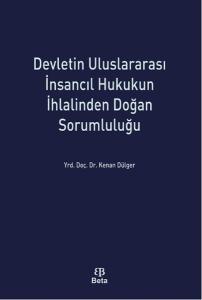 Devletin Uluslararasi İnsancıl Hukukun İhlalinden Doğan Sorumluluğu