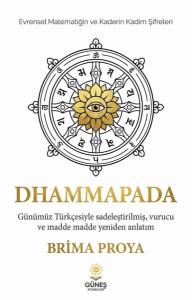 Dhammapada - Günümüz Türkçesiyle Sadeleştirilmiş Vurucu ve Madde Madde Yeniden Anlatım