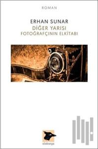 Diğer Yarısı Fotoğrafçının Elkitabı