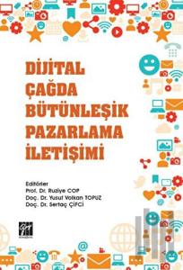 Dijital Çağda Bütünleşik Pazarlama İletişimi