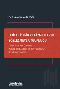 Dijital İçerik ve Hizmetlerin Sözleşmeye Uygunluğu (Ciltli)