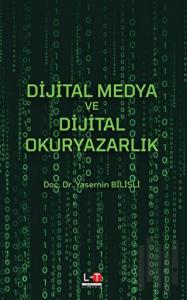 Dijital Medya Ve Dijital Okuryazarlık