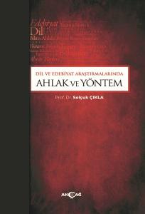 Dil ve Edebiyat Araştırmalarında Ahlak ve Yöntem