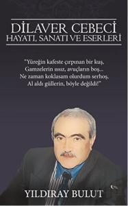 Dilaver Cebeci Hayatı Sanatı ve Eserleri