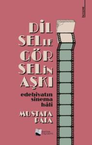 Dilselle Görselin Aşkı - Edebiyatın Sinema Hali