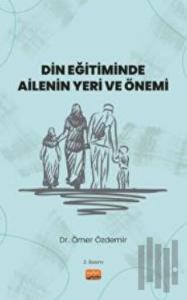 Din Eğitiminde Ailenin Yeri ve Önemi