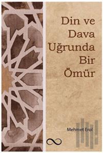 Din ve Dava Uğrunda Bir Ömür