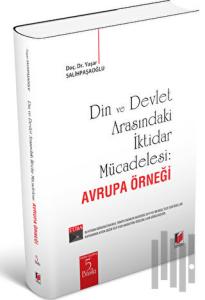 Din ve Devlet Arasındaki İktidar Mücadelesi : Avrupa Örneği
