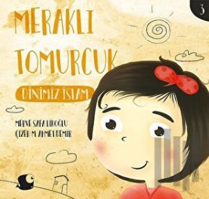 Dinimiz İslam - Meraklı Tomurcuk 3