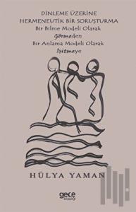 Dinlenme Üzerine Hermenevtik Bir Soruşturma