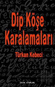 Dip Köşe Karalamaları