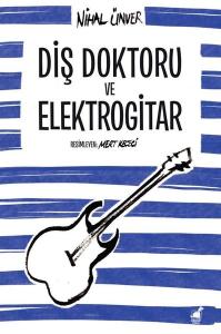 Diş Doktoru ve Elektrogitar