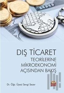 Dış Ticaret Teorilerine Mikroekonomi Açısından Bakış
