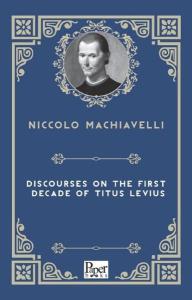 Discourses On The First Decade Of Titus Livius