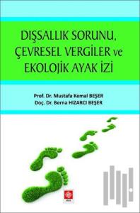 Dışsallık Sorunu Çevresel Vergiler ve Ekolojik Ayak İzi