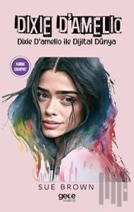 Dixie D'amelio - Dixie D'amelio İle Dijital Dünya