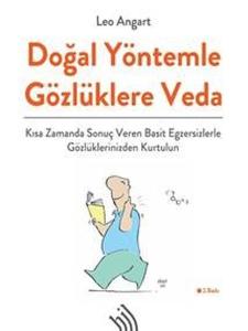 Doğal Yöntemlerle Gözlüklere Veda (Ciltli)
