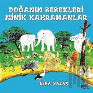 Doğanın Bebekleri-Minik Kahramanlar