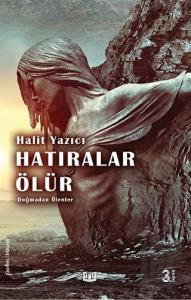 Doğmadan Ölenler - Hatıralar Ölür