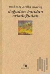 Doğudan Batıdan Ortadoğudan