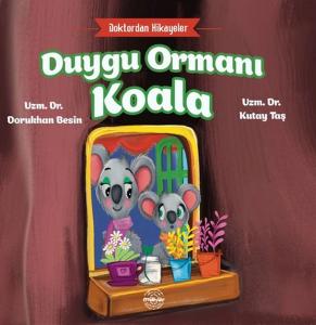 Doktordan Hikâyeler Duygu Ormanı Koala