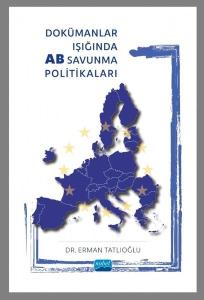 Dokümanlar Işığında AB Savunma Politikaları (Ciltli)