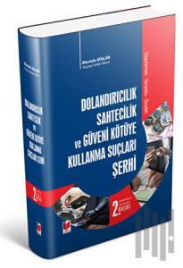 Dolandırıcılık Sahtecilik ve Güveni Kötüye Kullanma Suçları Şerhi (Ciltli)