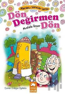 Dön Değirmen Dön - Meraklı Sorular Serisi