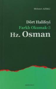 Dört Halifeyi Farklı Okumak 3 - Hz.Osman