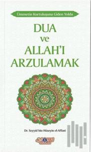 Dua ve Allah'ı Arzulamak